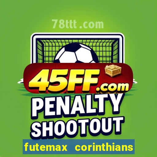 futemax corinthians x palmeiras